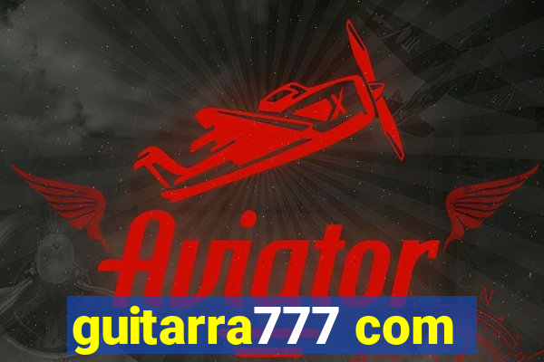 guitarra777 com